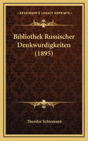 Bibliothek Russischer Denkwurdigkeiten (1895)