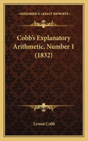 Cobb's Explanatory Arithmetic, Number 1 (1832)