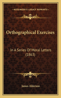 Orthographical Exercises