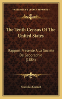 Tenth Census Of The United States