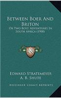 Between Boer And Briton