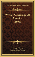 Witwer Genealogy Of America (1909)