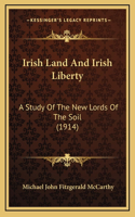 Irish Land And Irish Liberty