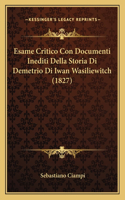 Esame Critico Con Documenti Inediti Della Storia Di Demetrio Di Iwan Wasiliewitch (1827)