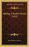 Making A Poultry House (1912)