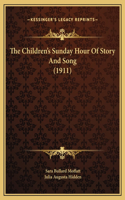 The Children's Sunday Hour Of Story And Song (1911)