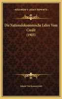 Die Nationalokonomische Lehre Vom Credit (1903)