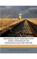 Beitrage Zur Geschichte Und Literatur Im Geonaischen Zeitalter