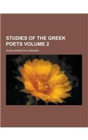 Studies of the Greek Poets Volume 2