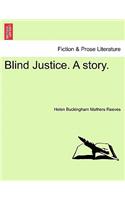 Blind Justice. a Story.