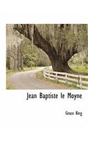 Jean Baptiste Le Moyne