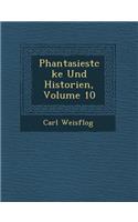 Phantasiest Cke Und Historien, Volume 10