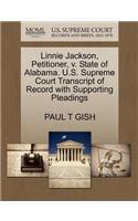 Linnie Jackson, Petitioner, V. State of Alabama. U.S. Supreme Court Transcript of Record with Supporting Pleadings
