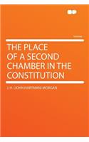 The Place of a Second Chamber in the Constitution