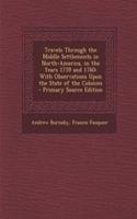 Travels Through the Middle Settlements in North-America, in the Years 1759 and 1760: With Observations Upon the State of the Colonies: With Observations Upon the State of the Colonies