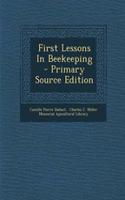 First Lessons in Beekeeping: (English)