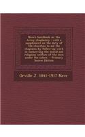 Nave's Handbook on the Army Chaplaincy: With a Supplement on the Duty of the Churches to Aid the Chaplains by Follow-Up Work in Conserving the Moral a