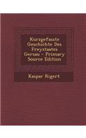 Kurzgefasste Geschichte Des Freystaates Gersau - Primary Source Edition