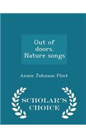 Out of Doors. Nature Songs - Scholar's Choice Edition