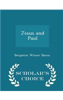 Jesus and Paul - Scholar's Choice Edition: (English)