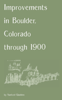 Improvements in Boulder, Colorado through 1900