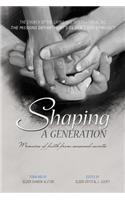 Shaping A Generation