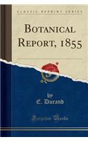 Botanical Report, 1855 (Classic Reprint)