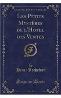 Les Petits Mystères de l'Hotel Des Ventes (Classic Reprint): (French)