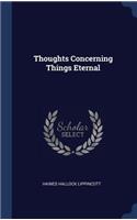 Thoughts Concerning Things Eternal