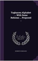 Tagbanwa Alphabet ... With Some Reforms ... Proposed ..