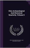 Ohio Archaeological and Historical Quarterly, Volume 6