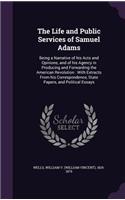 The Life and Public Services of Samuel Adams