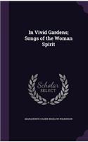 In Vivid Gardens; Songs of the Woman Spirit