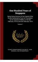 One Hundred Years of Singapore