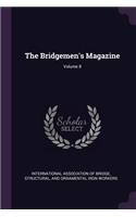 The Bridgemen's Magazine; Volume 8