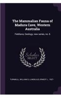 The Mammalian Fauna of Madura Cave, Western Australia