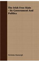 Irish Free State - Its Government And Politics