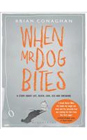 When Mr Dog Bites
