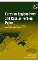 Eurasian Regionalisms and Russian Foreign Policy