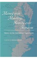 Money Over Mastery, Family Over Freedom