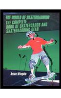 Complete Book of Skateboards and Skateboarding Gear