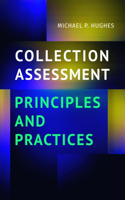 Collection Assessment Principles and Practices