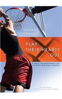 Play Their Hearts Out