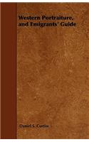 Western Portraiture, and Emigrants' Guide
