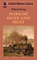 Days of Dust and Heat