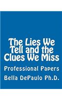 Lies We Tell and the Clues We Miss