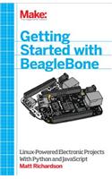 Getting Started with Beaglebone: Linux-Powered Electronic Projects with Python and JavaScript