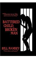 Battered Child, Broken Man