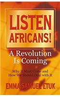 Listen Africans! a Revolution Is Coming