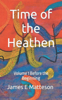 Time of the Heathen